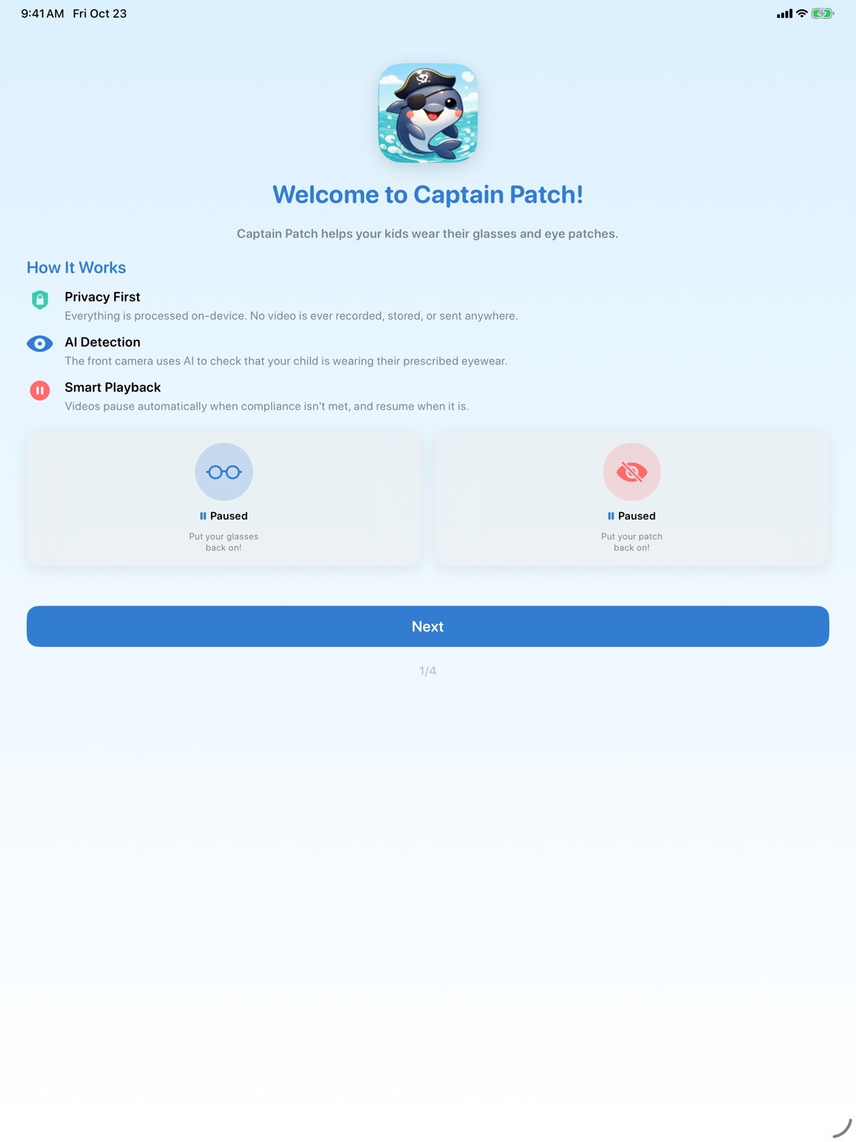 The Captain Patch welcome screen with the eye-patched dolphin icon and a short explanation: everything stays on the device, the front camera checks the eyewear, and videos pause until the patch or glasses go back on.